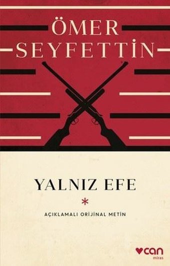 Yalnız Efe - Açıklamalı Orijinal Metin Ömer Seyfettin Can Yayınları