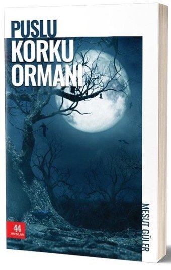 Puslu Korku Ormanı Mesut Güler 44 Yayınları