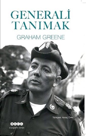 Generali Tanımak Aytaç Ören, Graham Greene Hece Yayınları