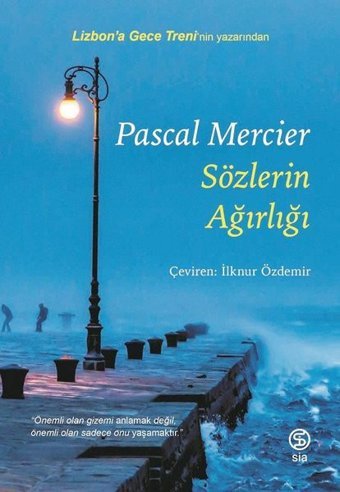Sözlerin Ağırlığı Pascal Mercier Sia
