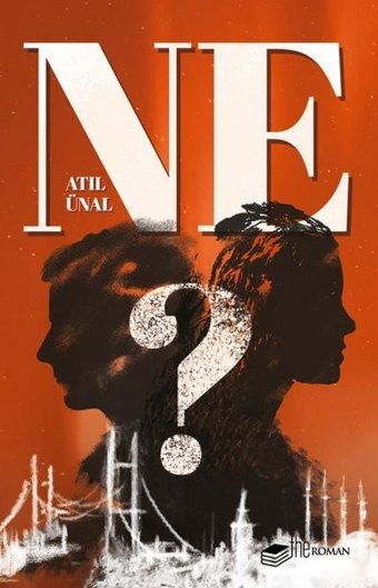 Ne? Atıl Ünal The Roman