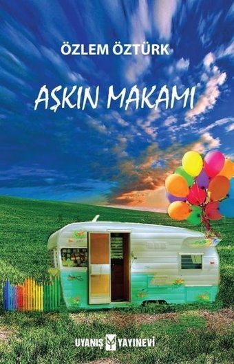Aşkın Makamı Özlem Öztürk Uyanış Yayınevi