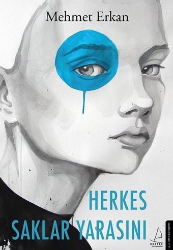 Herkes Saklar Yarasını Mehmet Erkan Destek Yayınları