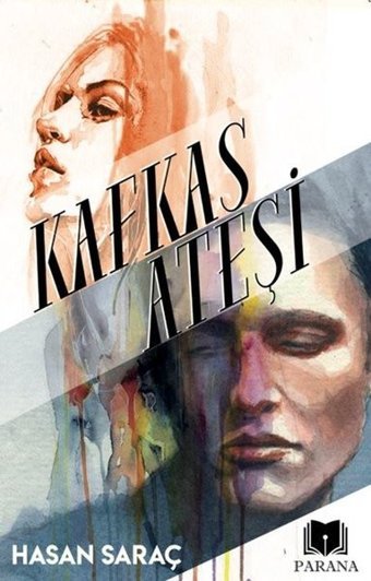 Kafkas Ateşi Hasan Saraç Parana