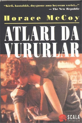 Atları da Vururlar Horace McCoy Scala Yayıncılık