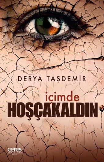 İçimde Hoşçakaldın Derya Taşdemir Ceres Yayınları