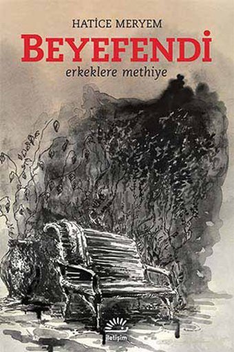 Beyefendi - Erkeklere Methiye Hatice Meryem İletişim Yayınları