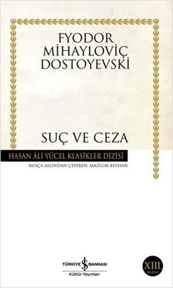 Suç ve Ceza - Hasan Ali Yücel Klasikleri Fyodor Mihayloviç Dostoyevski İş Bankası Kültür Yayınları