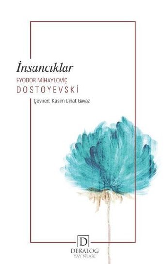 İnsancıklar Fyodor Mihayloviç Dostoyevski Dekalog Yayınları