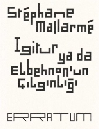 Igitur ya da Elbehnon'un Çılgınlığı Stephane Mallarme Norgunk Yayıncılık