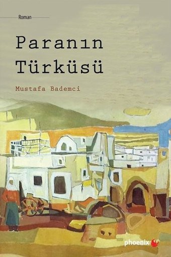 Paranın Türküsü Mustafa Bademci Phoenix