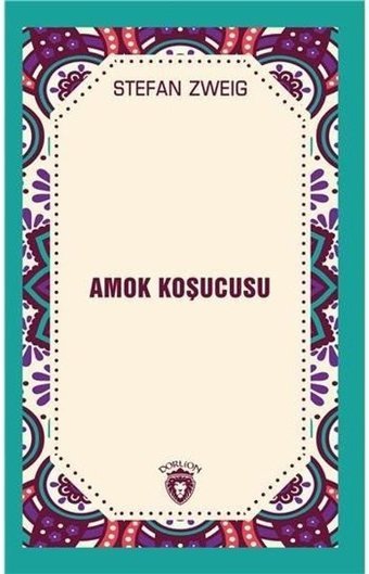 Amok Koşucusu Stefan Zweig Dorlion Yayınevi