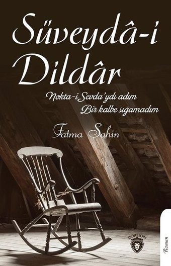 Süveyda-i Dildar Fatma Şahin Dorlion Yayınevi