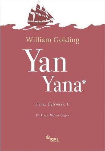 Yan Yana - Deniz Üçlemesi:2 William Golding Sel Yayıncılık