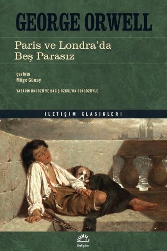Paris ve Londra'da Beş Parasız George Orwell İletişim Yayınları