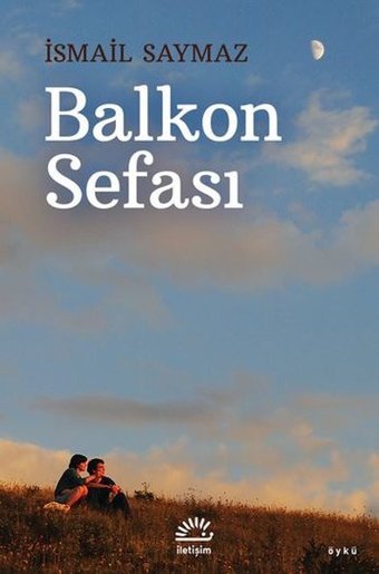 Balkon Sefası İsmail Saymaz İletişim Yayınları