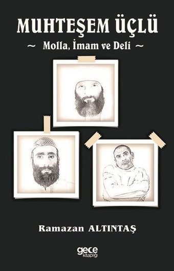 Muhteşem Üçlü-Molla İmam Ve Deli Ramazan Altıntaş Gece Kitaplığı