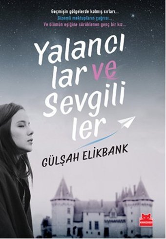 Yalancılar ve Sevgililer Gülşah Elikbank Kırmızı Kedi