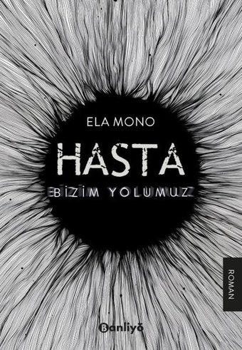 Hasta: Bizim Yolumuz Ela Mono Banliyö Kitap