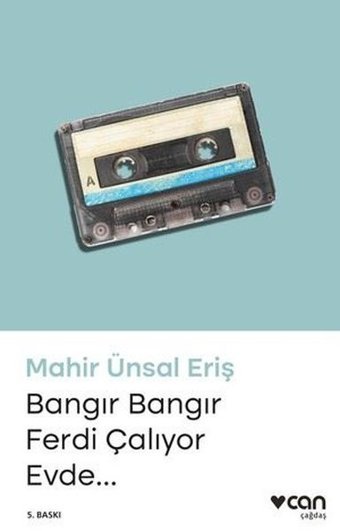 Bangır Bangır Ferdi Çalıyor Evde Mahir Ünsal Eriş Can Yayınları