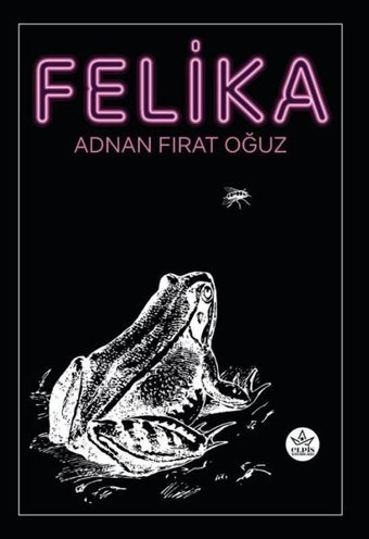 Felika Adnan Fırat Oğuz Elpis Yayınları