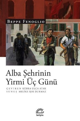 Alba Şehrinin Yirmi Üç Günü Beppe Fenoglio İletişim Yayınları