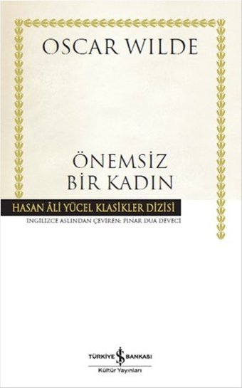 Önemsiz Bir Kadın Oscar Wilde İş Bankası Kültür Yayınları
