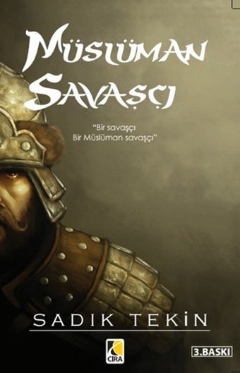 Müslüman Savaşçı Sadık Tekin Çıra Yayınları