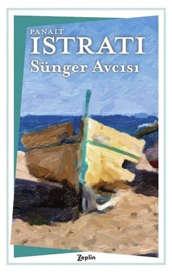 Sünger Avcısı Panait Istrati Zeplin Kitap