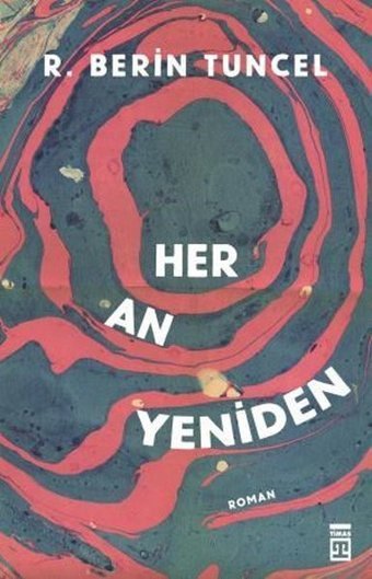 Her An Yeniden R.Berin Tuncel Timaş Yayınları