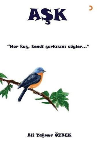 Aşk - Her Kuş Kendi Şarkısını Söyler Ali Yağmur Özbek Cinius