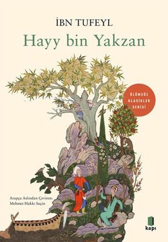 Hayy bin Yakzan - Ölümsüz Klasikler Serisi İbn Tufeyl Kapı Yayınları