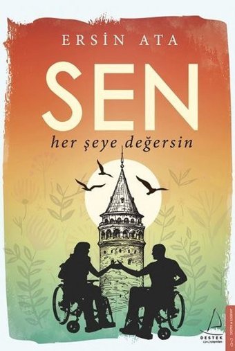 Sen Her Şeye Değersin Ersin Ata Destek Yayınları