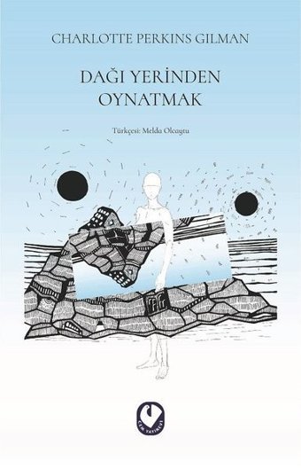 Dağı Yerinden Oynatmak Charlotte Perkins Gilman Cem Yayınevi