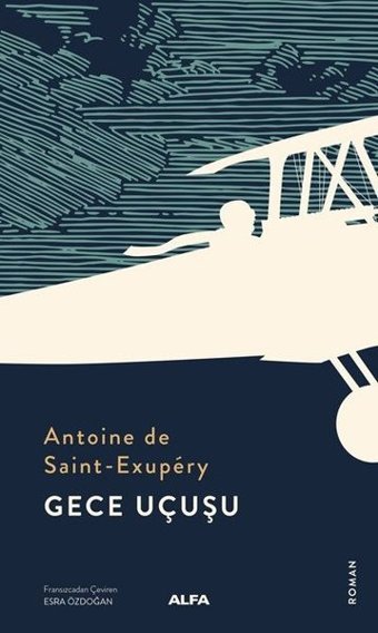 Gece Uçuşu Antoine de Saint-Exupery Alfa Yayıncılık