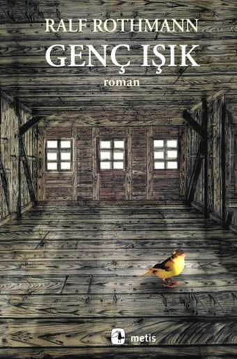 Genç Işık Ralf Rothmann Metis Yayınları