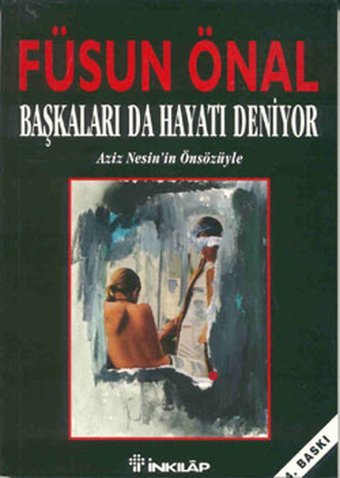 Başkaları da Hayatı Deniyor Füsun Önal İnkılap Kitabevi