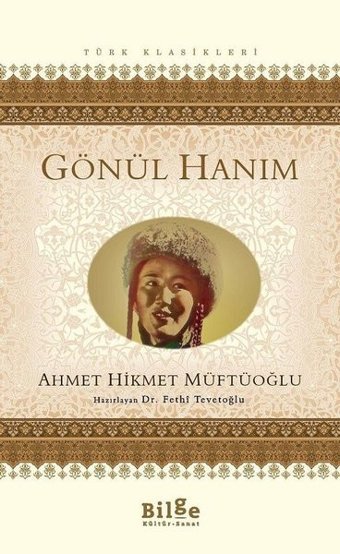 Gönül Hanım Ahmet Hikmet Müftüoğlu Bilge Kültür Sanat