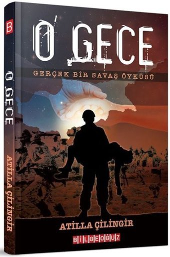 O Gece Atilla Çilingir Bilgeoğuz Yayınları