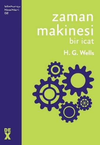 Zaman Makinesi - Bilimkurgu Klasikleri 2 H.G. Wells DEX
