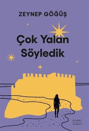 Çok Yalan Söyledik Zeynep Göğüş Everest Yayınları