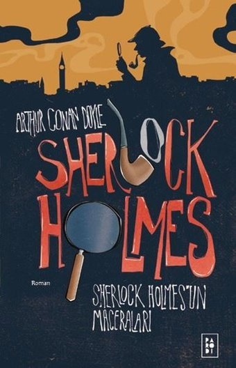 Sherlock Holmes 1 - Sherlock Holmes'un Maceraları Arthur Conan Doyle Parodi Yayınları