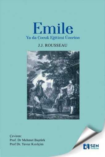 Emile - Ya da Çocuk Eğitimi Üzerine Jean Jacques Rousseau Sen Yayınları