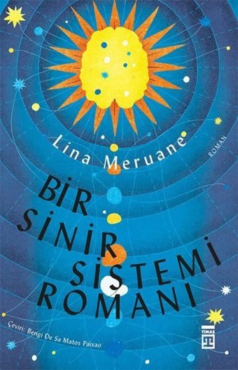 Bir Sinir Sistemi Romanı Lina Meruane Timaş Yayınları