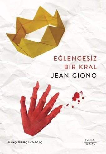 Eğlencesiz Bir Kral Jean Giono Everest Yayınları