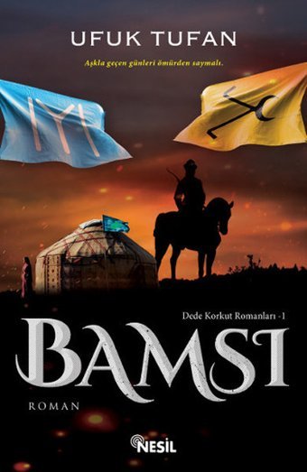Dede Korkut Romanları-1 Bamsı Ufuk Tufan Nesil Yayınları