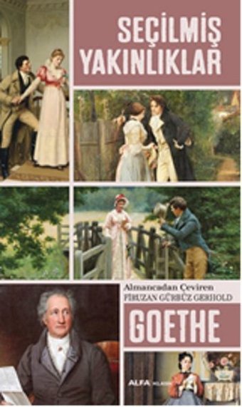 Seçilmiş Yakınlıklar Johann Wolfgang Von Goethe Alfa Yayıncılık