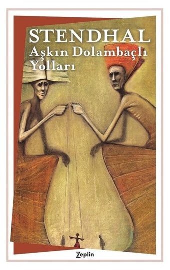 Aşkın Dolambaçlı Yolları Henri Beyle Stendhal Zeplin Kitap