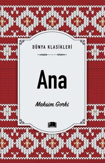 Ana - Dünya Klasikleri Maksim Gorki Ema Kitap