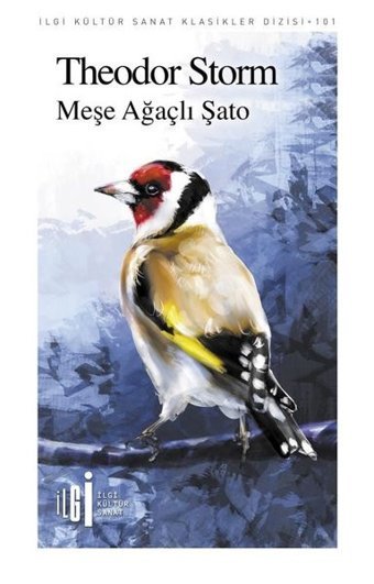 Meşe Ağaçlı Şato - İlgi Kültür Sanat Klasikler 101 Theodor Storm İlgi Kültür Sanat Yayınları